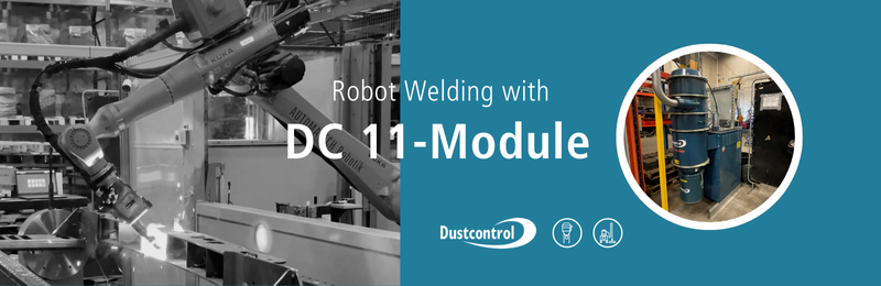 Robot Welding with DC 11-Module by Dustcontrol